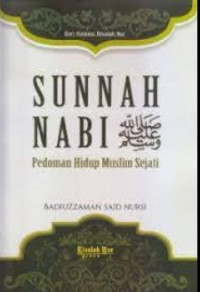 Sunnah Nabi SAW: Pedoman Hidup Muslim Sejati