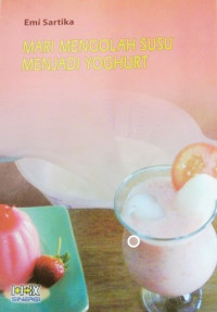 Mari Mengolah Susu Menjadi Yoghurt