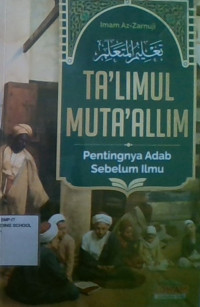 Ta'limul Muta'allim : Penting Adab Sebelum Ilmu