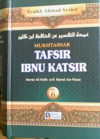 Mukhtashar Tafsir Ibnu Katsir Surat Al-Fath s/d Surat An-Naas Jilid 6