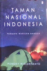 Taman Nasional Indonesia; Peremata Warisan Bangsa