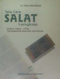 Tata Cara Salat Lengkap: Huruf Arab-Latin Terjemahan Bahasa Indonesia