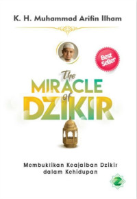 The Miracle of Zikir: Membuktika Keajaiban zikir