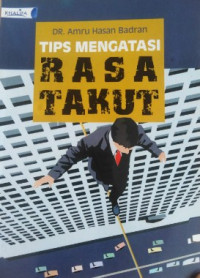 Tips Mengatasi Rasa Takut