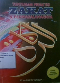 Tuntunan Praktis Zakat & Permasalahannya