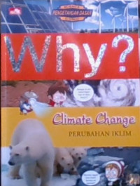 WHY?, Climate Change = Perubahan Iklim